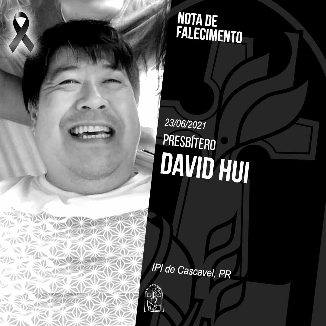 Nota de Falecimento – Presb. David Hui