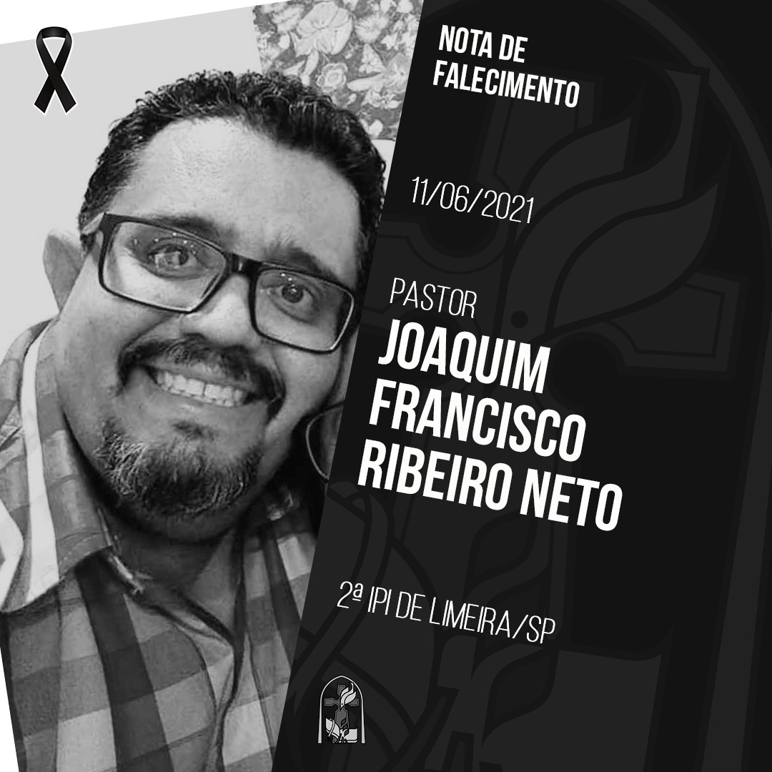 Nota de Falecimento: Rev. Joaquim Francisco Ribeiro Neto (Joca)